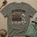My Rescue Dog Has Trust Issues T-Shirt —Chinese Crested Rescue Dog Owner Tee