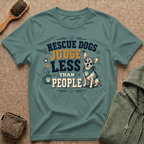 Rescue Dogs Judge Less Than People T-Shirt — Cute Chihuahua Rescue Tee