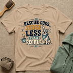 Rescue Dogs Judge Less Than People T-Shirt — Cute Chihuahua Rescue Tee