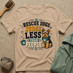 Rescue Dogs Judge Less Than People T-Shirt — Cute Yorkie Rescue Tee