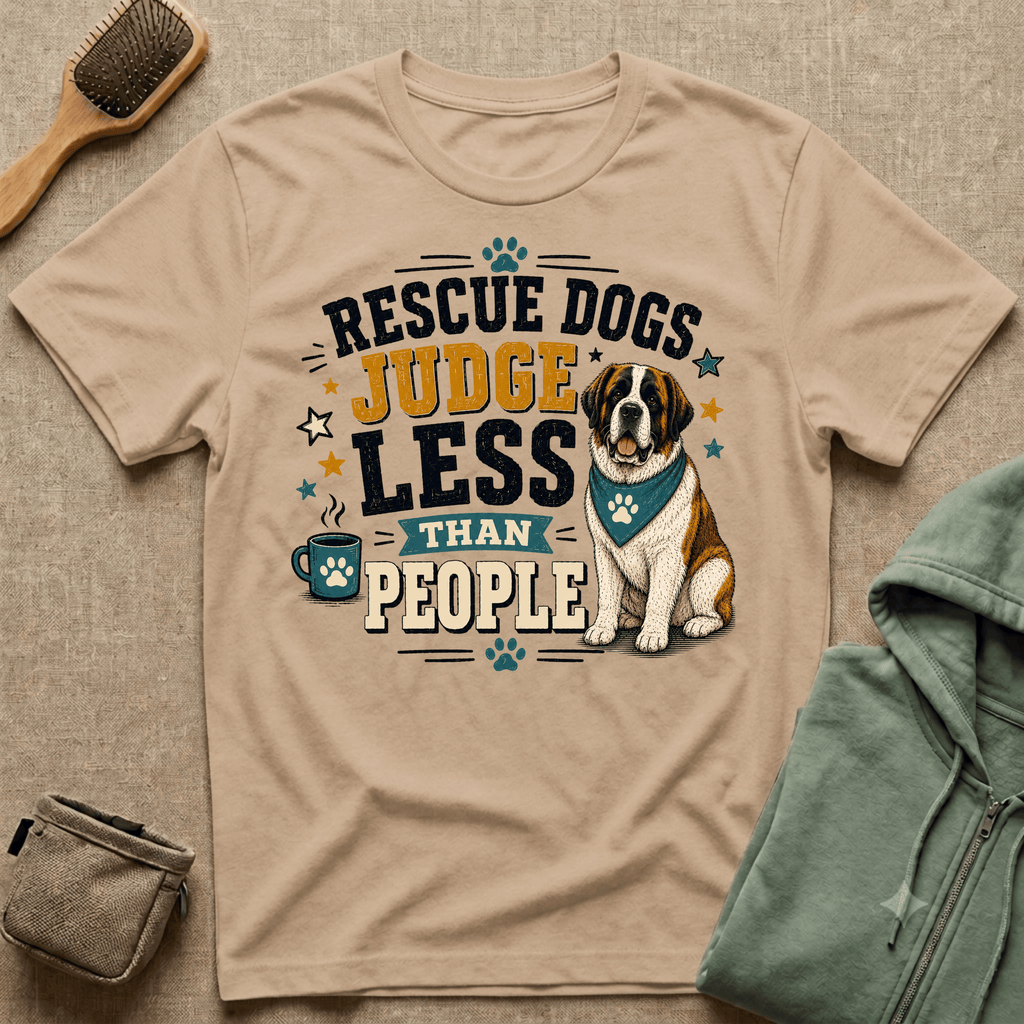 Rescue Dogs Judge Less Than People T-Shirt — Cute St. Bernard Rescue Tee