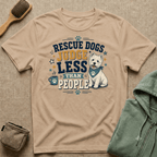 Rescue Dogs Judge Less Than People T-Shirt — Cute Westie Rescue Tee