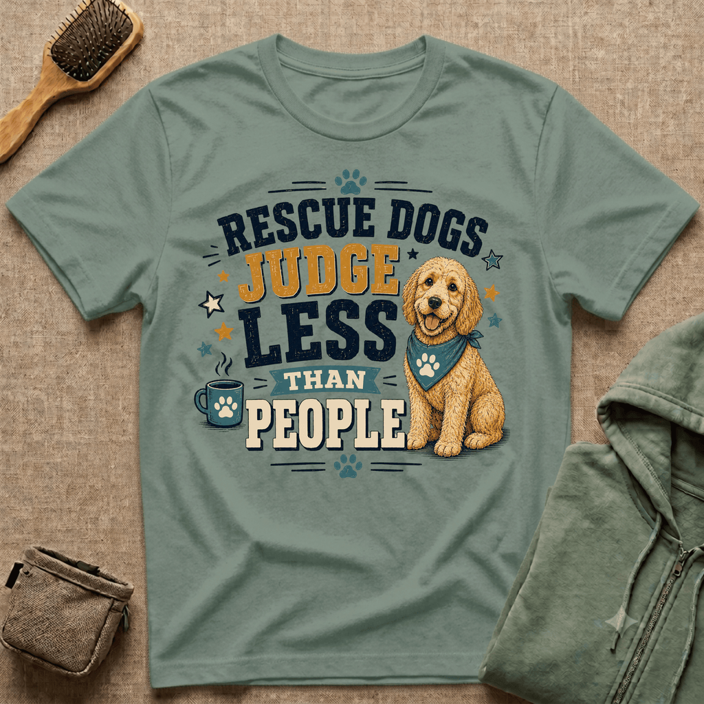 Rescue Dogs Judge Less Than People T-Shirt — Cute Golden Doodle Rescue Tee