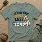 Rescue Dogs Judge Less Than People T-Shirt — Cute Bull Dog Rescue Tee