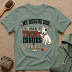 My Rescue Dog Has Trust Issues T-Shirt —Bull Terrier Rescue Dog Owner Tee