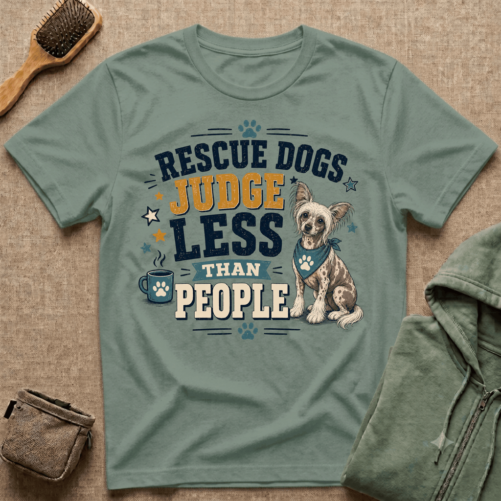 Rescue Dogs Judge Less Than People T-Shirt — Cute Chinese Crested Rescue Tee