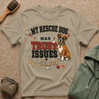 My Rescue Dog Has Trust Issues T-Shirt —Boxer Rescue Dog Owner Tee