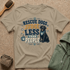 Rescue Dogs Judge Less Than People T-Shirt — Cute Black Lab Rescue Tee