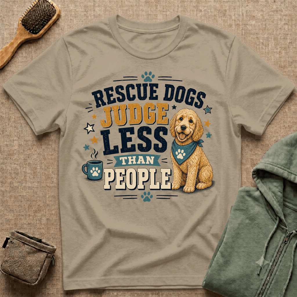 Rescue Dogs Judge Less Than People T-Shirt — Cute Golden Doodle Rescue Tee