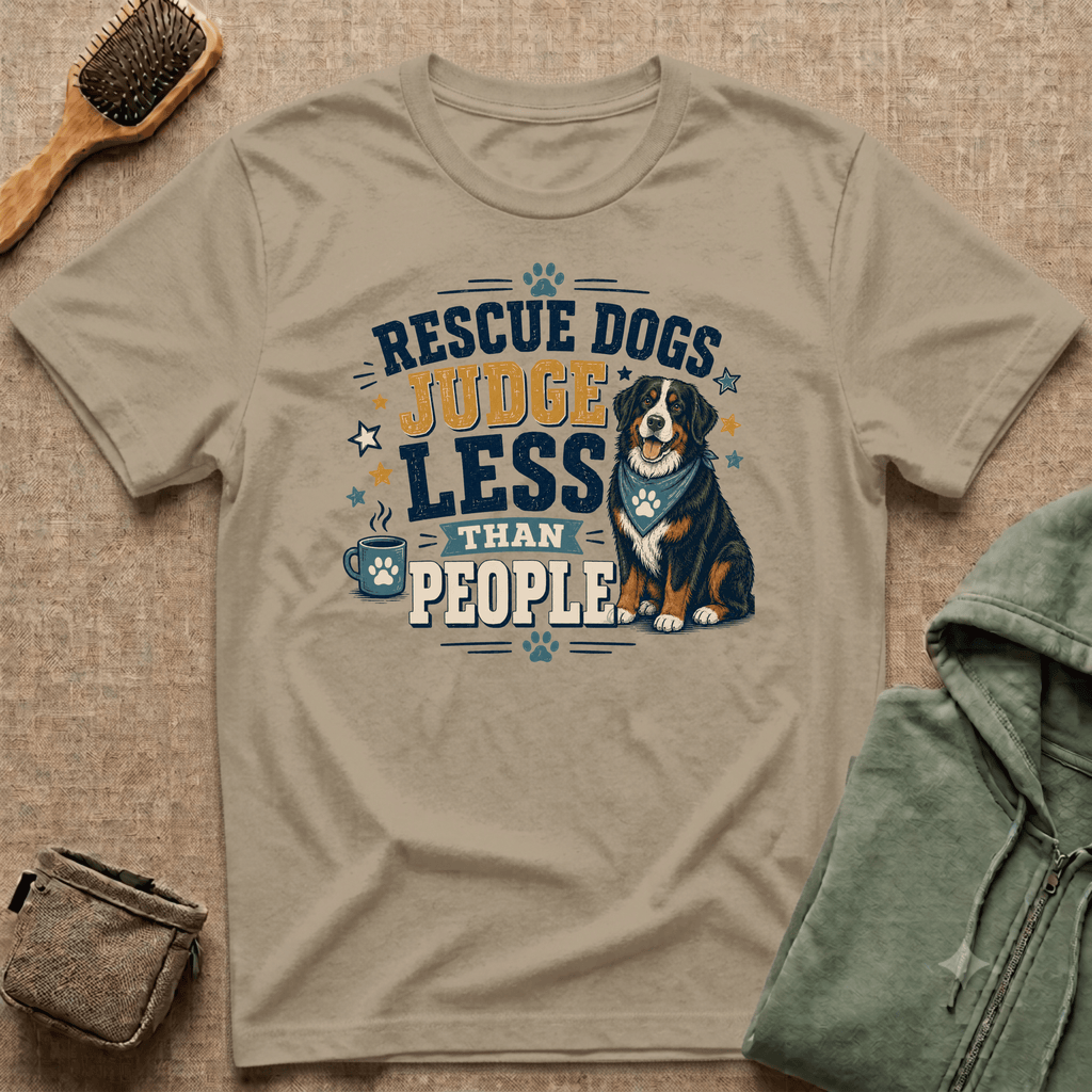 Rescue Dogs Judge Less Than People T-Shirt — Cute Bernese Mountain Dog Rescue Tee