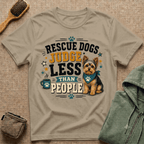 Rescue Dogs Judge Less Than People T-Shirt — Cute Yorkie Rescue Tee