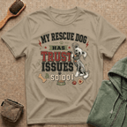 My Rescue Dog Has Trust Issues T-Shirt —Chinese Crested Rescue Dog Owner Tee