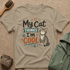 My Cat Thinks I’m Cool T-Shirt – Cute Cat Lover Graphic Tee