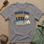 Rescue Dogs Judge Less Than People T-Shirt — Cute Westie Rescue Tee