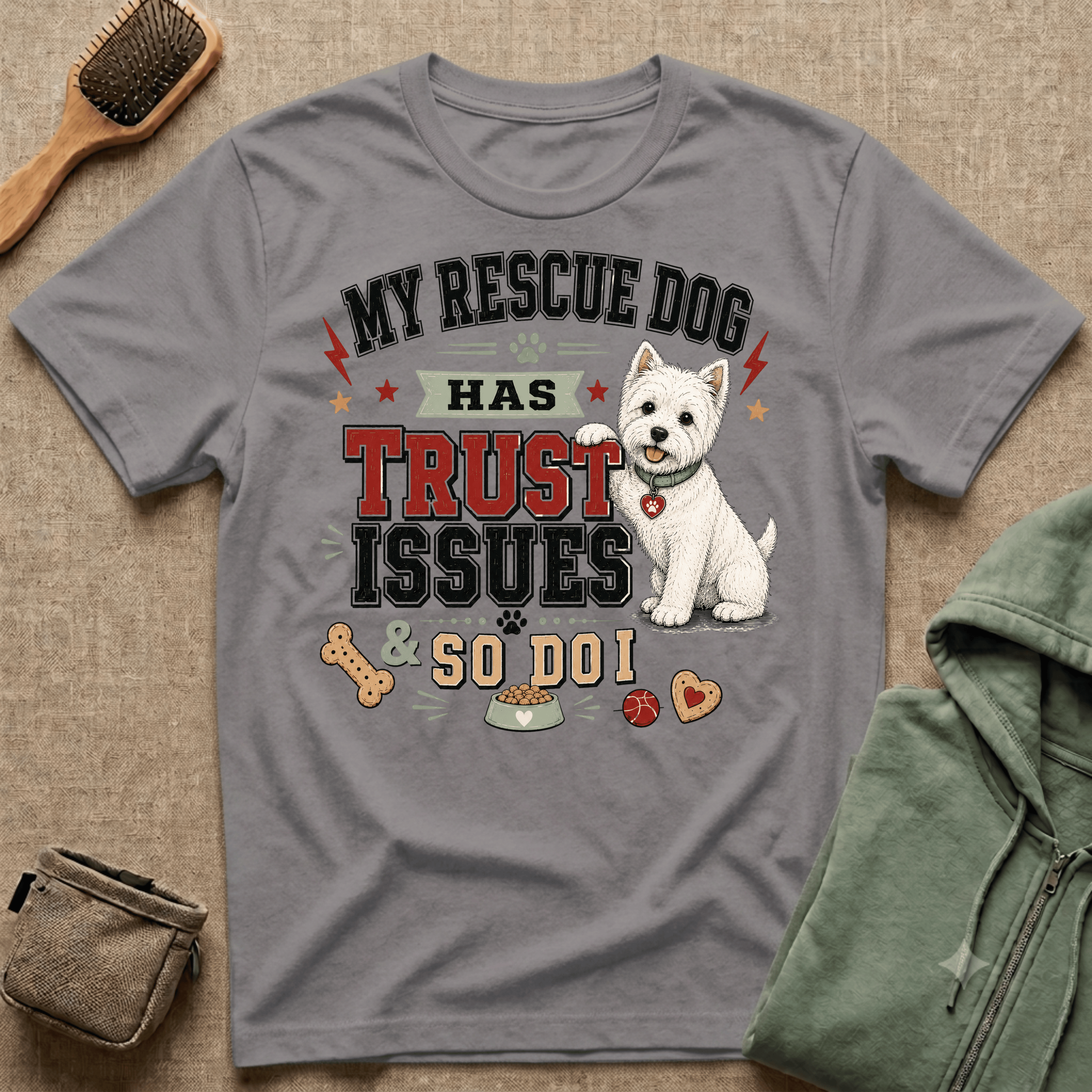 My Rescue Dog Has Trust Issues T-Shirt —Westie Rescue Dog Owner Tee