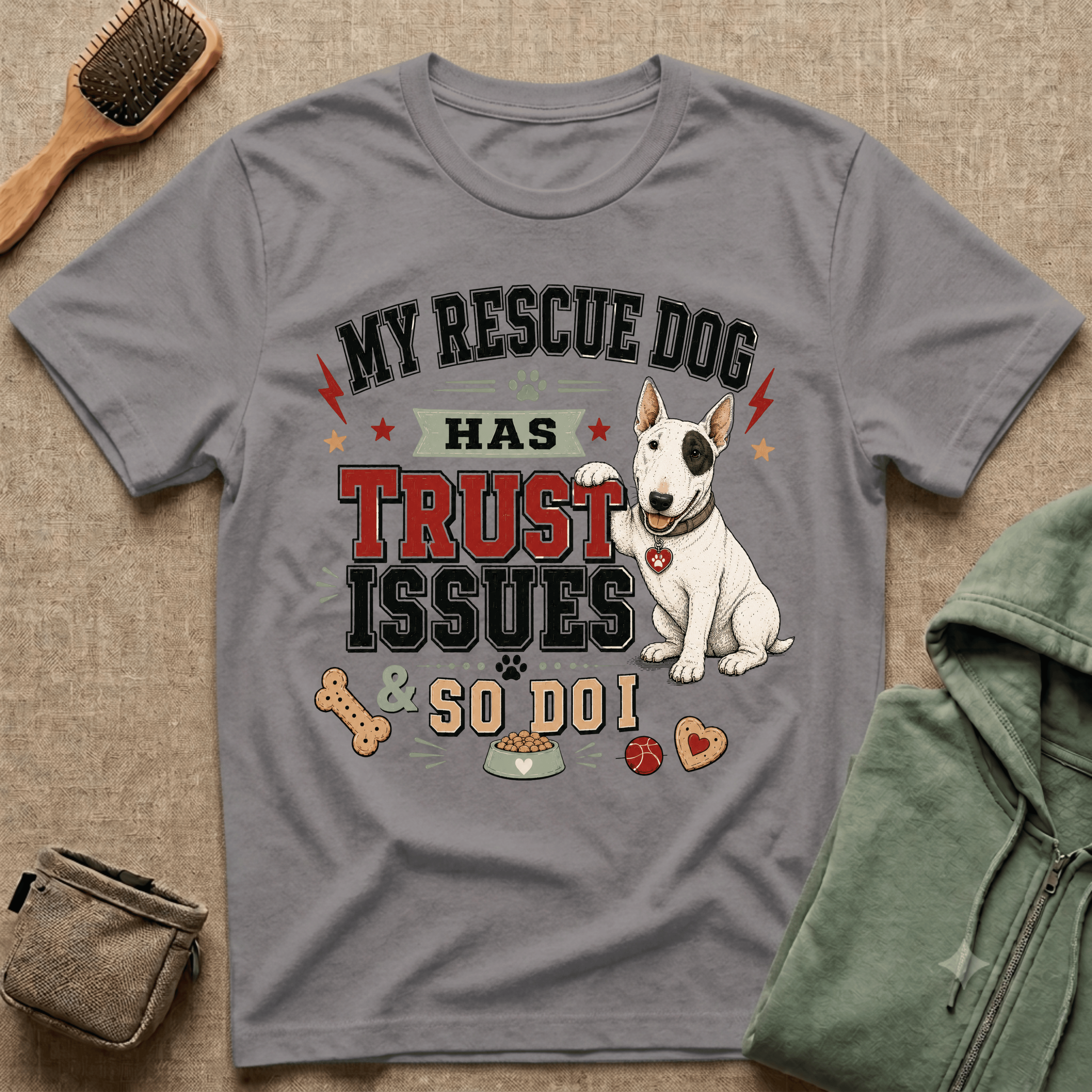 My Rescue Dog Has Trust Issues T-Shirt —Bull Terrier Rescue Dog Owner Tee