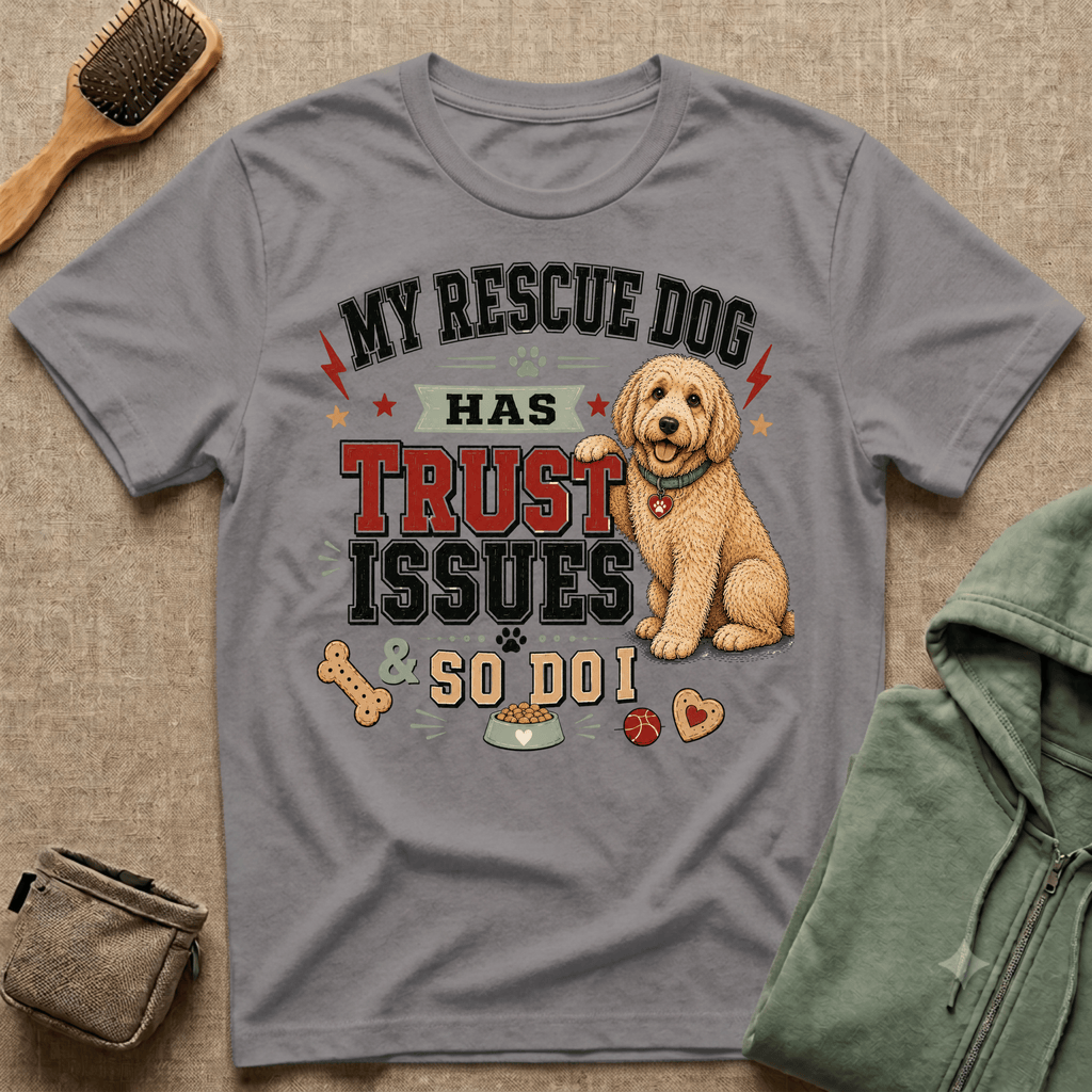 My Rescue Dog Has Trust Issues T-Shirt —Golden Doodle Rescue Dog Owner Tee