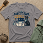 Rescue Dogs Judge Less Than People T-Shirt — Cute Black Lab Rescue Tee