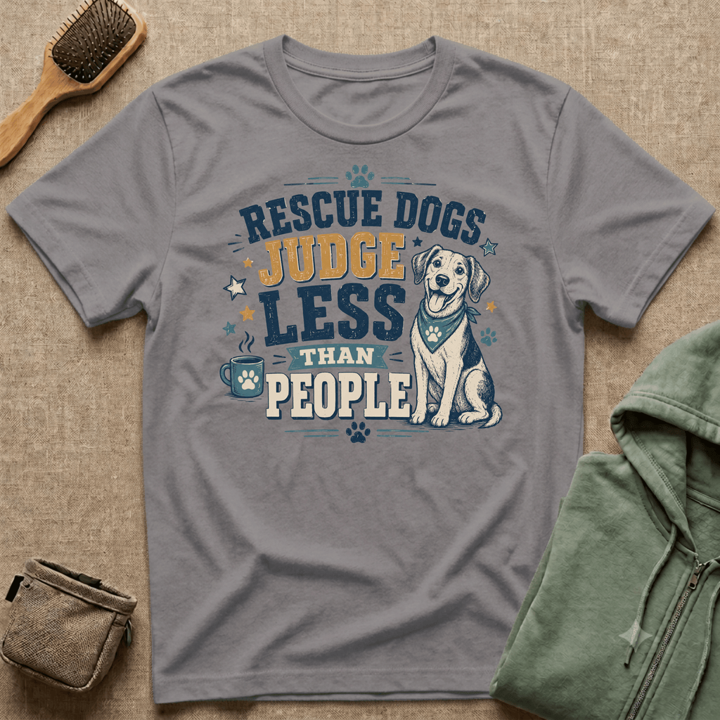Rescue Dogs Judge Less Than People T-Shirt — Cute Mixed Breed Rescue Tee