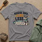 Rescue Dogs Judge Less Than People T-Shirt — Cute Schauzer Rescue Tee