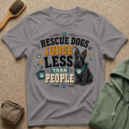 Rescue Dogs Judge Less Than People T-Shirt — Cute Scottie Rescue Tee