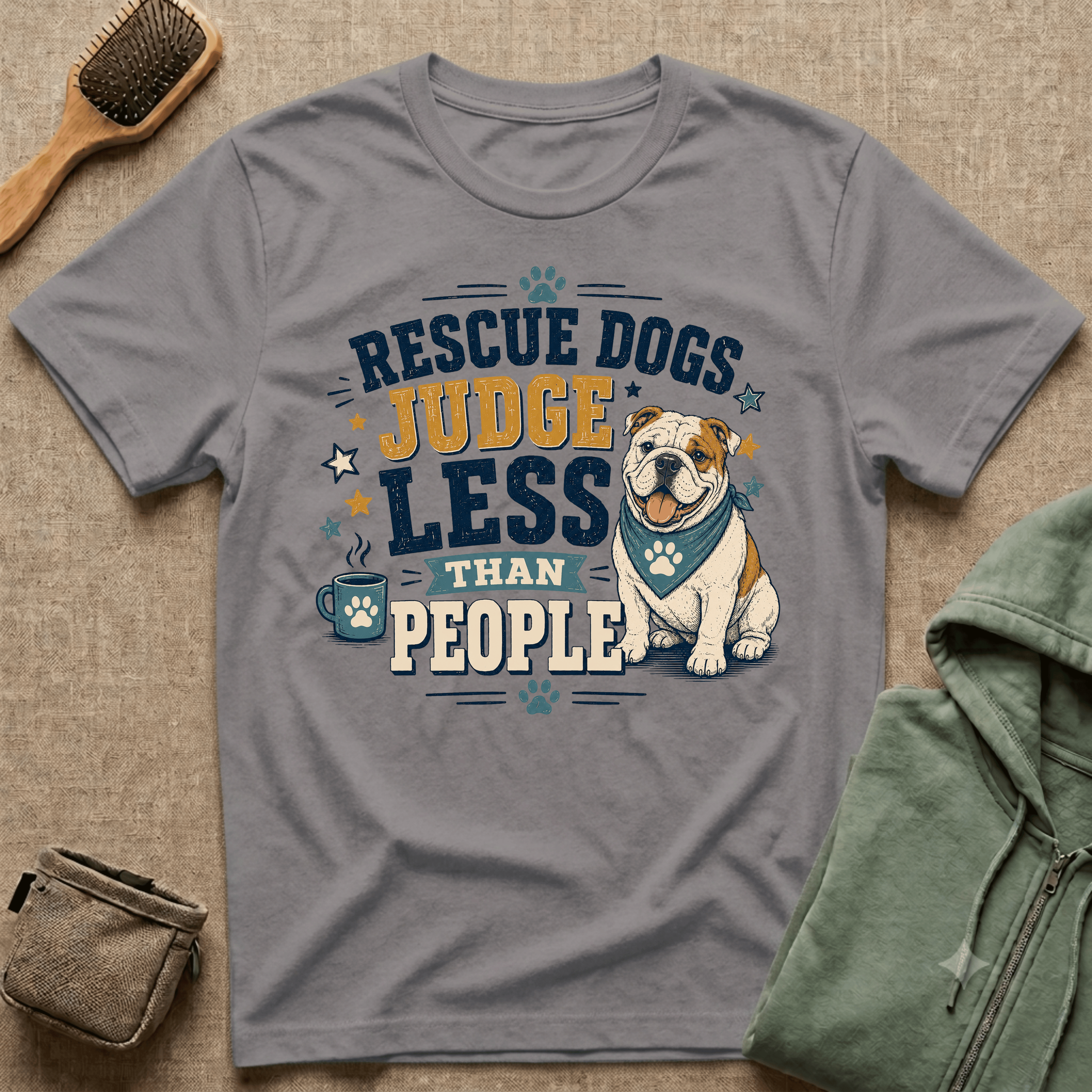 Rescue Dogs Judge Less Than People T-Shirt — Cute Bull Dog Rescue Tee