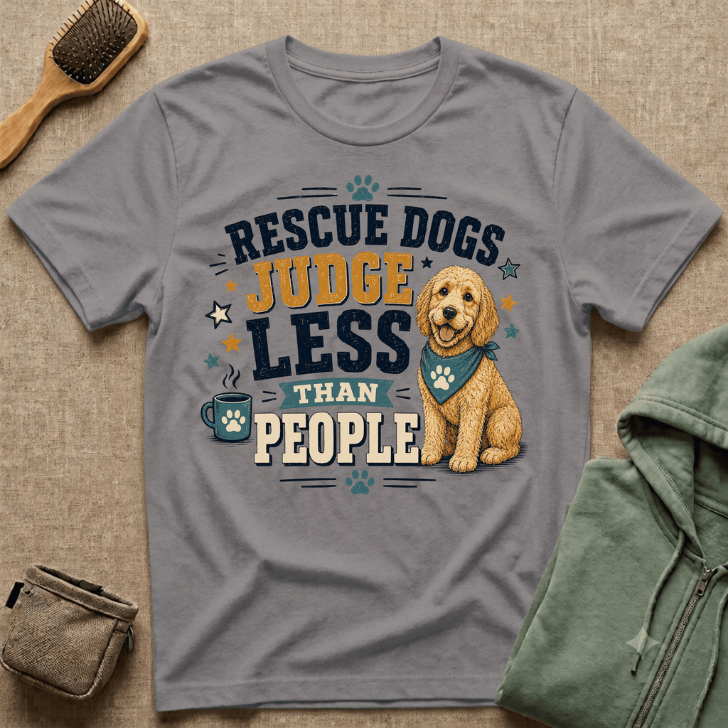 Rescue Dogs Judge Less Than People T-Shirt — Cute Golden Doodle Rescue Tee