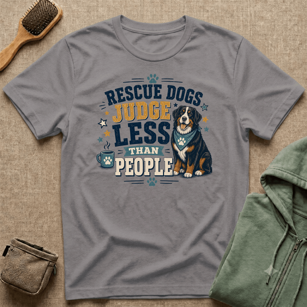 Rescue Dogs Judge Less Than People T-Shirt — Cute Bernese Mountain Dog Rescue Tee