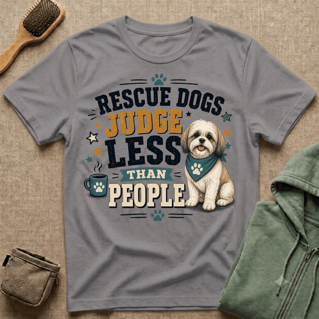 Rescue Dogs Judge Less Than People T-Shirt — Cute Maltese Rescue Tee
