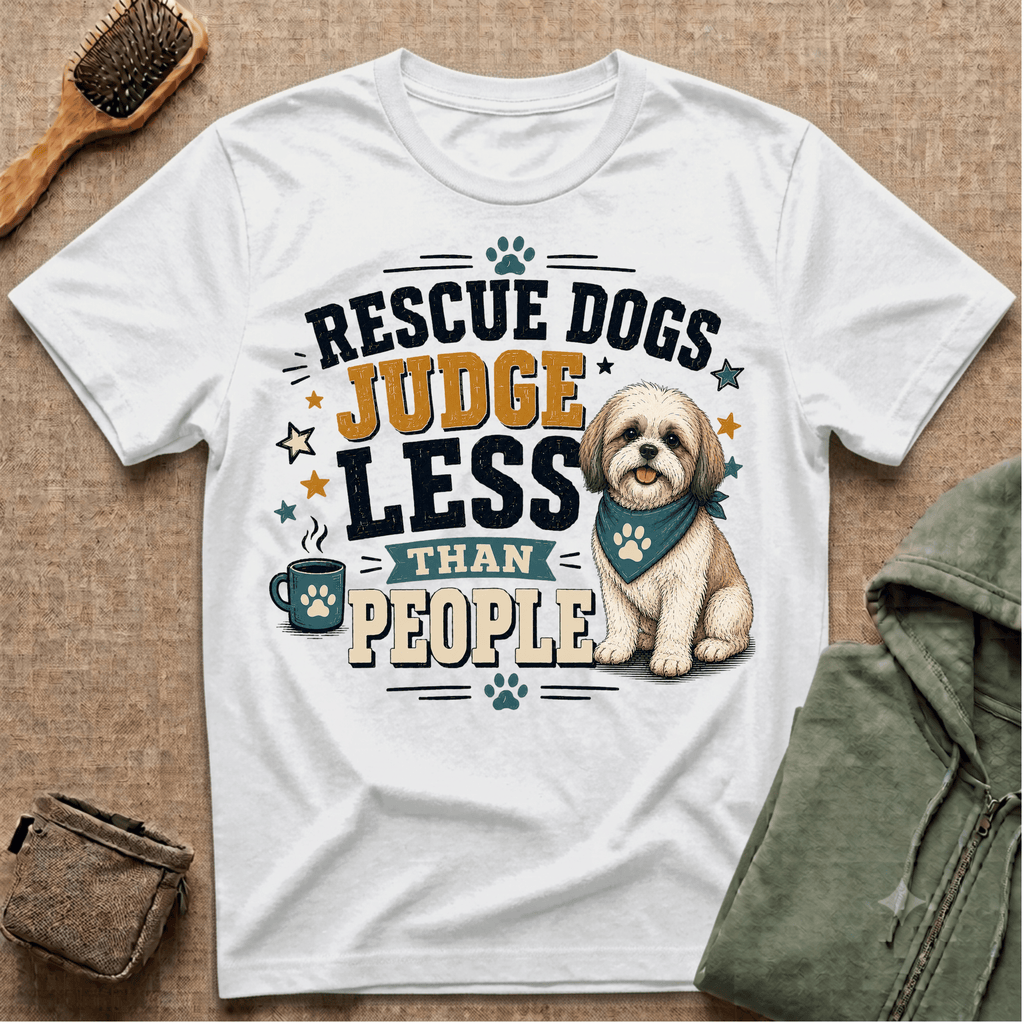 Rescue Dogs Judge Less Than People T-Shirt — Cute Maltese Rescue Tee