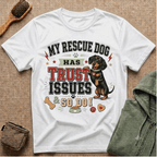 My Rescue Dog Has Trust Issues T-Shirt —Dachshund Rescue Dog Owner Tee