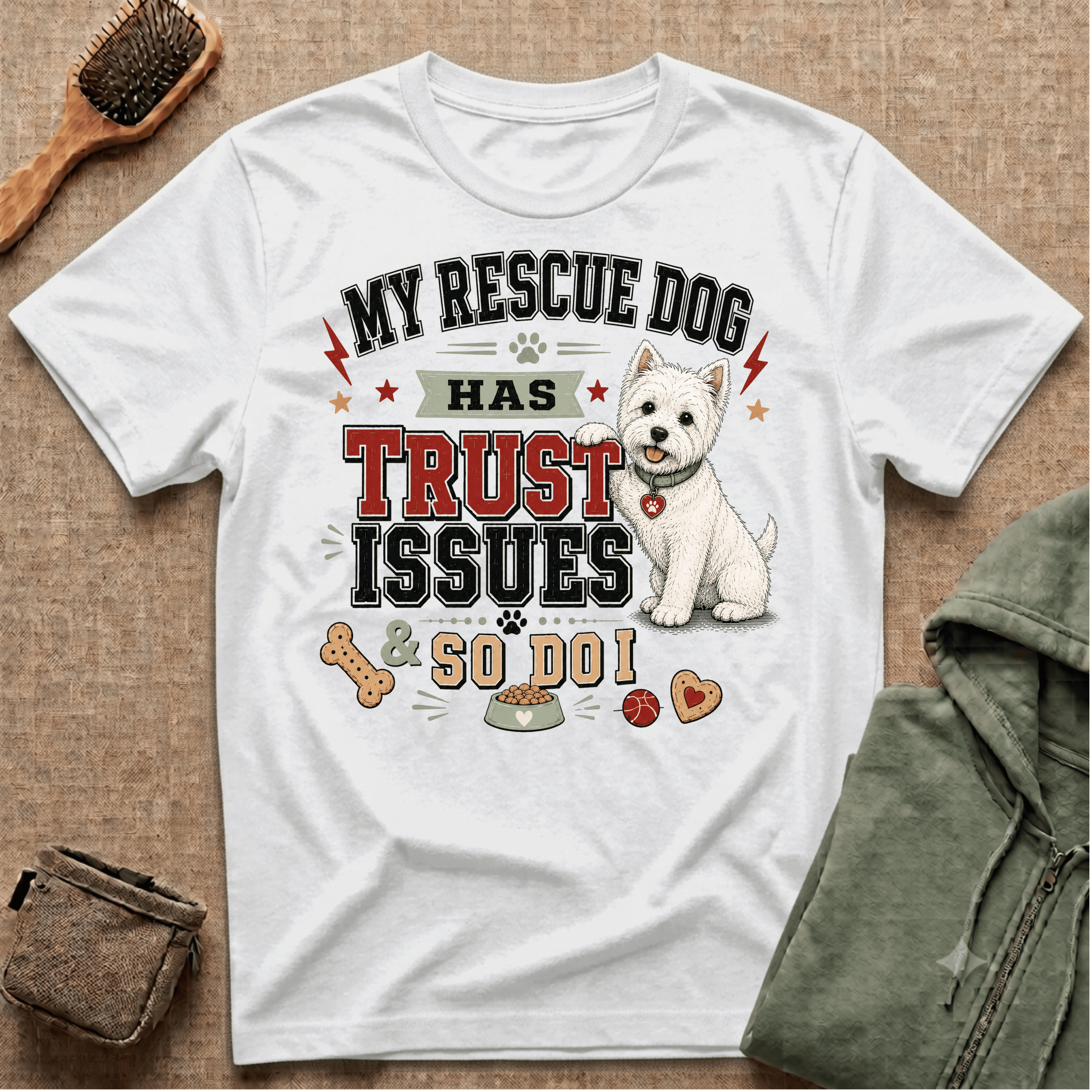 My Rescue Dog Has Trust Issues T-Shirt —Westie Rescue Dog Owner Tee
