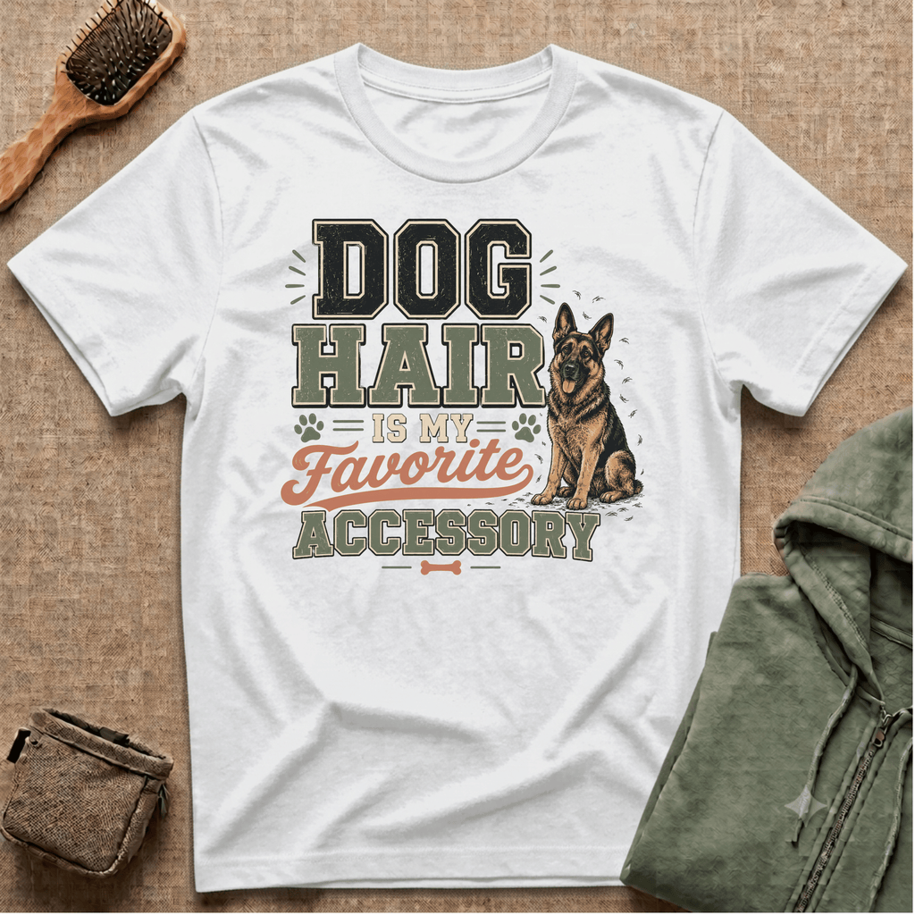 Dog Hair Is My Favorite Accessory T-Shirt — German Shepherd Pet Lover Tee