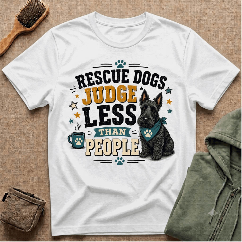 Rescue Dogs Judge Less Than People T-Shirt — Cute Scottie Rescue Tee