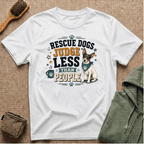 Rescue Dogs Judge Less Than People T-Shirt — Cute Rat Terrier Rescue Tee