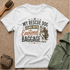 Rescue Dog T-Shirt — "My Rescue Dog Came With Emotional Baggage" Cute Adopted Pup Tee