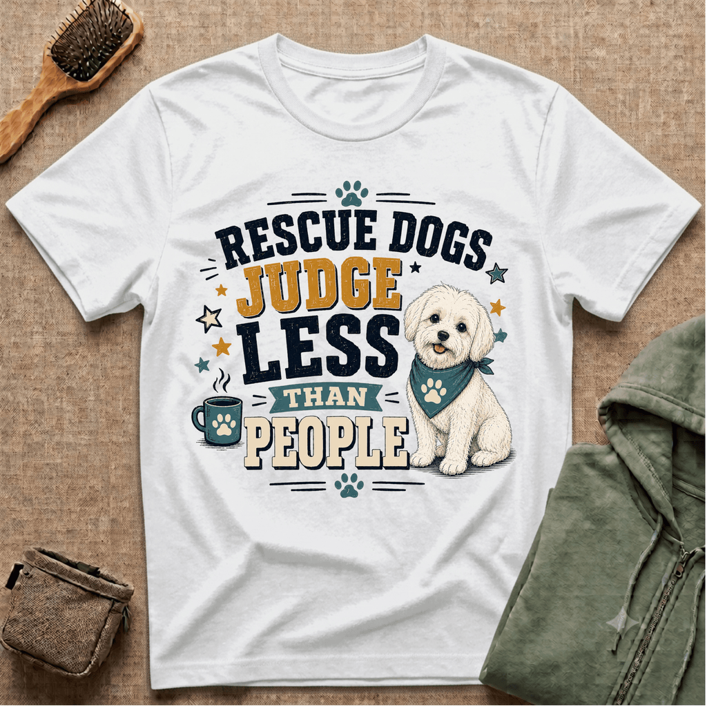 Rescue Dogs Judge Less Than People T-Shirt — Cute Shih Zhu Rescue Tee