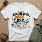 Rescue Dogs Judge Less Than People T-Shirt — Cute Shih Zhu Rescue Tee